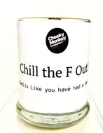 Chill the F Out Candle